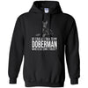Doberman T Shirts Hoodie  Of Course I Talk To