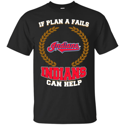 Beer Cleveland Indians T Shirts Hoodie If Plan A Fails Cleveland Indians Can Help
