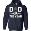 Vegas Golden Knights T-Shirts Hoodie Dad Of The Year