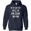 Anaheim Ducks T Shirts Hoodie My Daughter Has An Awesome Mom