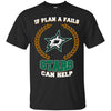 Beer Dallas Stars T Shirts Hoodie If Plan A Fails Dallas Stars Can Help