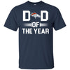 Denver Broncos T-Shirts Hoodie Dad Of The Year