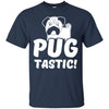 Pug T Shirts Hoodie  Pug tastic