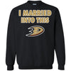 Anaheim Ducks T Shirt I Married Into This T Shirts Hoodie