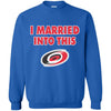 Carolina Hurricanes T Shirt I Married Into This T Shirts Hoodie