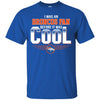 Denver Broncos T Shirts Hoodie I Was A Fan Before It Was Cool