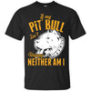 Pitbull T Shirts Hoodie  If My PitBull Isn't Happy Neither Am I