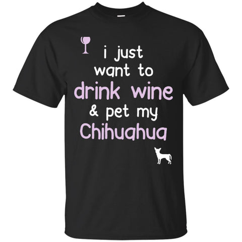 Chihuahua T Shirts Hoodie  Drink Wine - Pet My Chihuahua