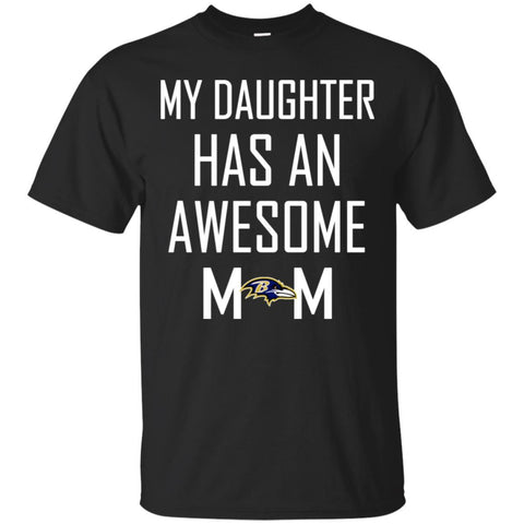 Baltimore Ravens T Shirts Hoodie My Daughter Has An Awesome Mom