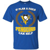 Beer Pittsburgh Penguins T Shirts Hoodie If Plan A Fails Pittsburgh Penguins Can Help
