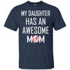 New York Yankees T Shirts Hoodie My Daughter Has An Awesome Mom