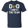 Chicago Blackhawks T-Shirts Hoodie Dad Of The Year