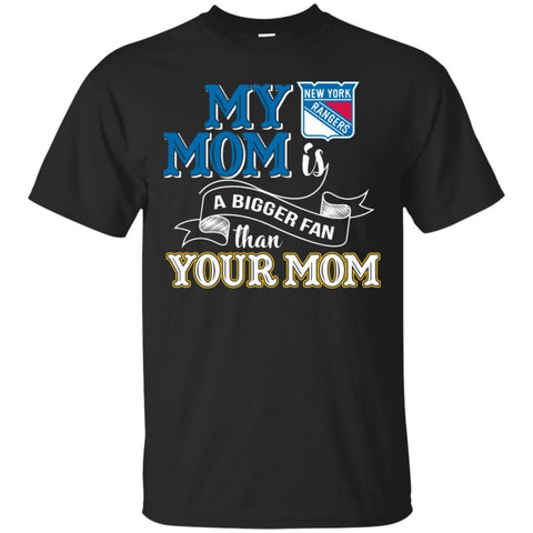 New York Rangers T Shirts Hoodie My Mom Is A Bigger Fan Than Your Mom
