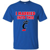 Cincinnati Bearcats T Shirt I Married Into This T Shirts Hoodie