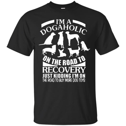 Dogs T Shirts Hoodie  I'm A Dogaholic On The Road To Recovery