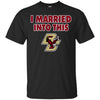 Boston College Eagles T Shirt I Married Into This T Shirts Hoodie