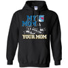 New York Rangers T Shirts Hoodie My Mom Is A Bigger Fan Than Your Mom