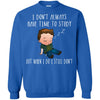 dean T Shirts Hoodie  T Shirts Hoodie  I do not always have time study