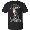 Cats T Shirts Hoodie  Never Underestimate A Man Who Loves Cats   NOVEMBER