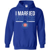 Chicago Cubs T Shirts Hoodie I Married Into This
