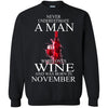 Wine T Shirts Hoodie  Never Underestimate A Man November