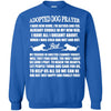 Adopted dog prayer T Shirts Hoodie