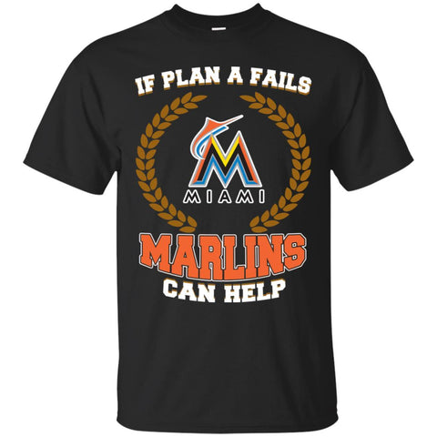 Beer Miami Marlins T Shirts Hoodie If Plan A Fails Miami Marlins Can Help