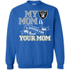 Oakland Raiders T Shirts Hoodie My Mom Is A Bigger Fan Than Your Mom