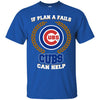 Beer Chicago Cubs T Shirts Hoodie If Plan A Fails Chicago Cubs Can Help