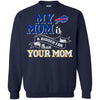 BUFFALO BILLS T Shirts Hoodie My Mom Is A Bigger Fan Than Your Mom