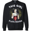 Wonder Woman Shirts This Girl Plays Rough T Shirts Hoodie