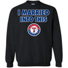 Texas Rangers T Shirt I Married Into This T Shirts Hoodie
