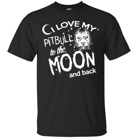 Pitbull T Shirts Hoodie  I Love Pitbull The Moon And Back