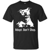 Pitbull T Shirts Hoodie  Adopt Don't Shop