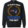 Beer NEW ENGLAND PATRIOTS T Shirts Hoodie If Plan A Fails NEW ENGLAND PATRIOTS Can Help
