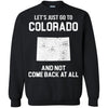 Colorado T Shirts Hoodie  Lets Just Go To