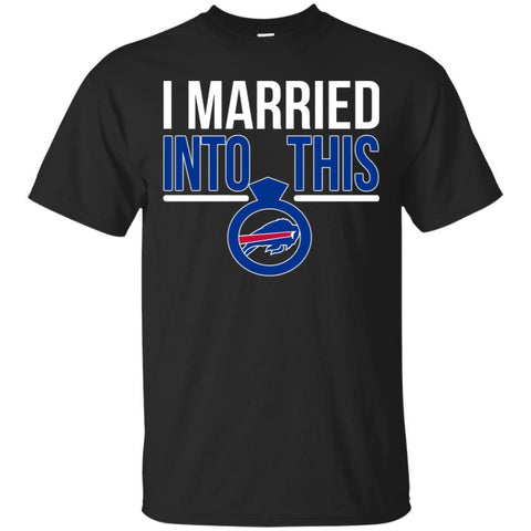 BUFFALO BILLS T Shirts Hoodie I Married Into This