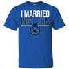 Dallas Cowboys T Shirts Hoodie I Married Into This