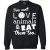 Animals T Shirts Hoodie   You Can't Love Animal - Eat Them Too
