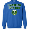 Portland Timbers T Shirts Hoodie I Married Into This