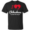 Chihuahua T Shirts Hoodie  I Love Chihuahua