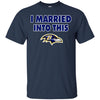 Baltimore Ravens T Shirt I Married Into This T Shirts Hoodie