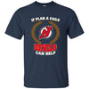 Beer New Jersey Devils T Shirts Hoodie If Plan A Fails New Jersey Devils Can Help