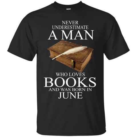 Books T Shirts Hoodie  Never Underestimate A Man  JUNE