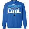 CAROLINA PANTHERS T Shirts Hoodie I Was A Fan Before It Was Cool