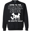 Pitbull T Shirts Hoodie  Come To The Dark Side We Have Pitbulls
