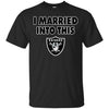 Oakland Raiders T Shirt I Married Into This T Shirts Hoodie