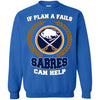 Beer Buffalo Sabres T Shirts Hoodie If Plan A Fails Buffalo Sabres Can Help