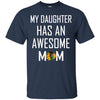 Chicago Blackhawks T Shirts Hoodie My Daughter Has An Awesome Mom