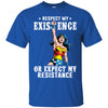 Wonder Woman Respect My Existence Or Expect My Resistance T Shirts Hoodie